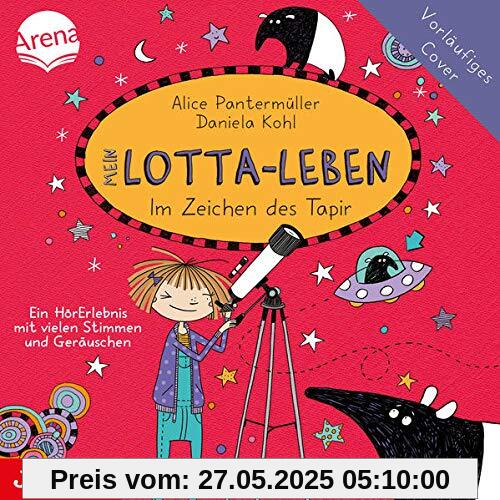 Mein Lotta-Leben. Im Zeichen des Tapirs: 18
