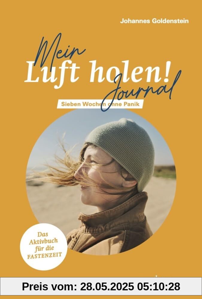 Mein »Luft holen!«- Journal: Sieben Wochen ohne Panik. Fastenaktion 2025: Tagebuch. Kreativ durch die Fastenzeit: Impulsfragen, Bibelzitate und viel ... und Texte. Bullet Journal (7 Wochen ohne)