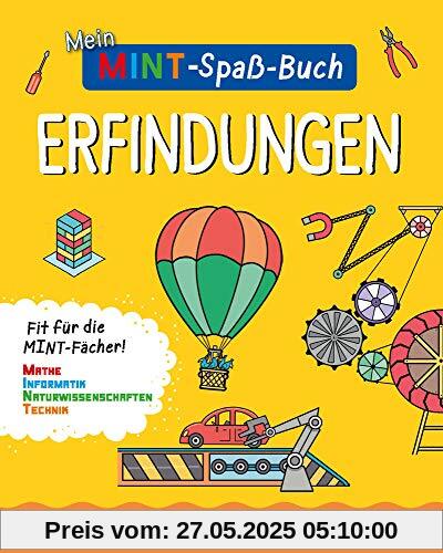 Mein MINT-Spaßbuch: Erfindungen: Fit für die MINT- Fächer