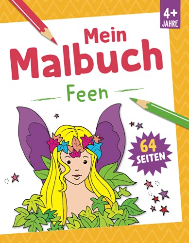 Mein Malbuch Feen: Ab 4 Jahre. 64 Seiten von Komet Verlag