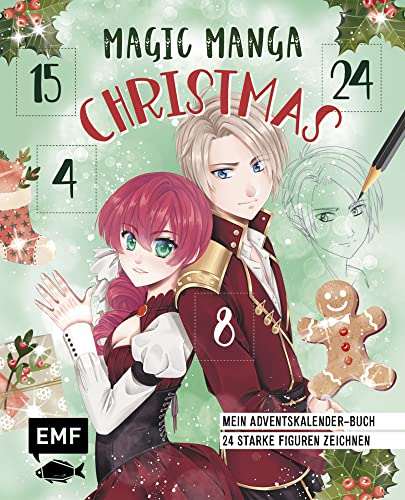 Mein Manga-Adventskalender-Buch: Magic Manga Christmas: 24 starke Figuren zeichnen – Mit perforierten Seiten zum Auftrennen Mein Manga-Adventskalender-Buch: Magic Manga Christmas: 24 starke Figuren zeichnen – Mit perforierten Seiten zum Auftrennen