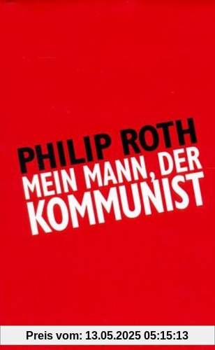 Mein Mann, der Kommunist: Roman