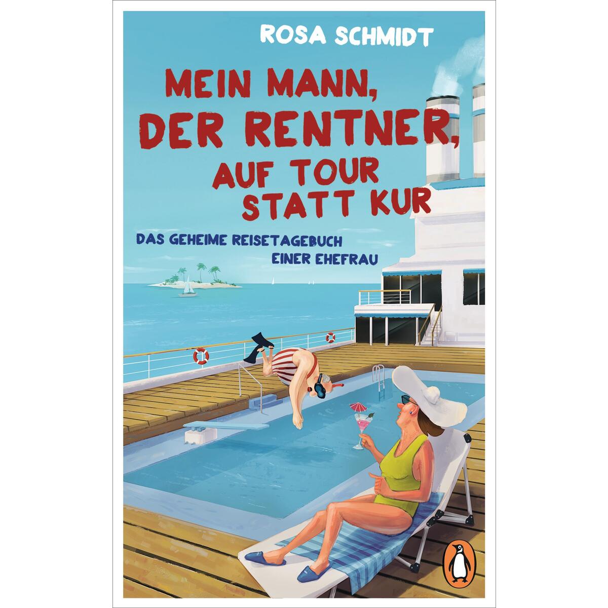 Mein Mann, der Rentner, auf Tour statt Kur Mein Mann, der Rentner, auf Tour statt Kur von Penguin Verlag