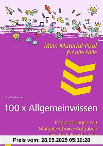 Mein Material-Pool für alle Fälle - 100 x Allgemeinwissen: Kopiervorlagen mit Multiple-Choice-Aufgaben für die Sekundarstufe Mein Material-Pool für alle Fälle - 100 x Allgemeinwissen: Kopiervorlagen mit Multiple-Choice-Aufgaben für die Sekundarstufe