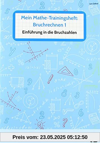 Mein Mathe-Trainingsheft: Bruchrechnen 1: Einführung in die Bruchzahlen - Arbeitsheft für die sonderpädagogische Förderung (5. bis 9. Klasse)