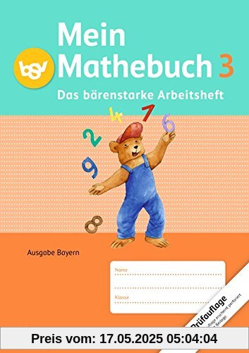 Mein Mathebuch - Ausgabe B für Bayern - Neubearbeitung: 3. Jahrgangsstufe - Arbeitsheft mit Kartonbeilagen