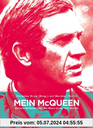 Mein McQueen: Barbara McQueen über den Mann hinter dem Mythos