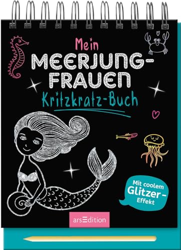 Mein Meerjungfrauen-Kritzkratz-Buch: Mit coolem Glitzer-Effekt | Kreativer Kratzelspaß mit Malideen und Holzstift für Kinder ab 5 Jahren von Ars Edition