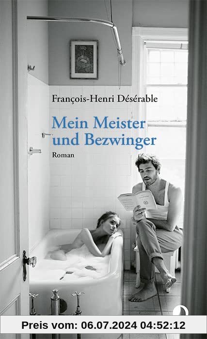Mein Meister und Bezwinger: Roman (Edition Blau)