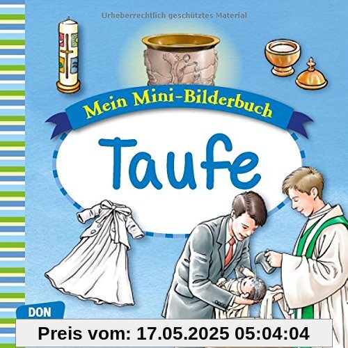 Mein Mini-Bilderbuch: Taufe (Mini-Bilderbuch Glaubenswelt)
