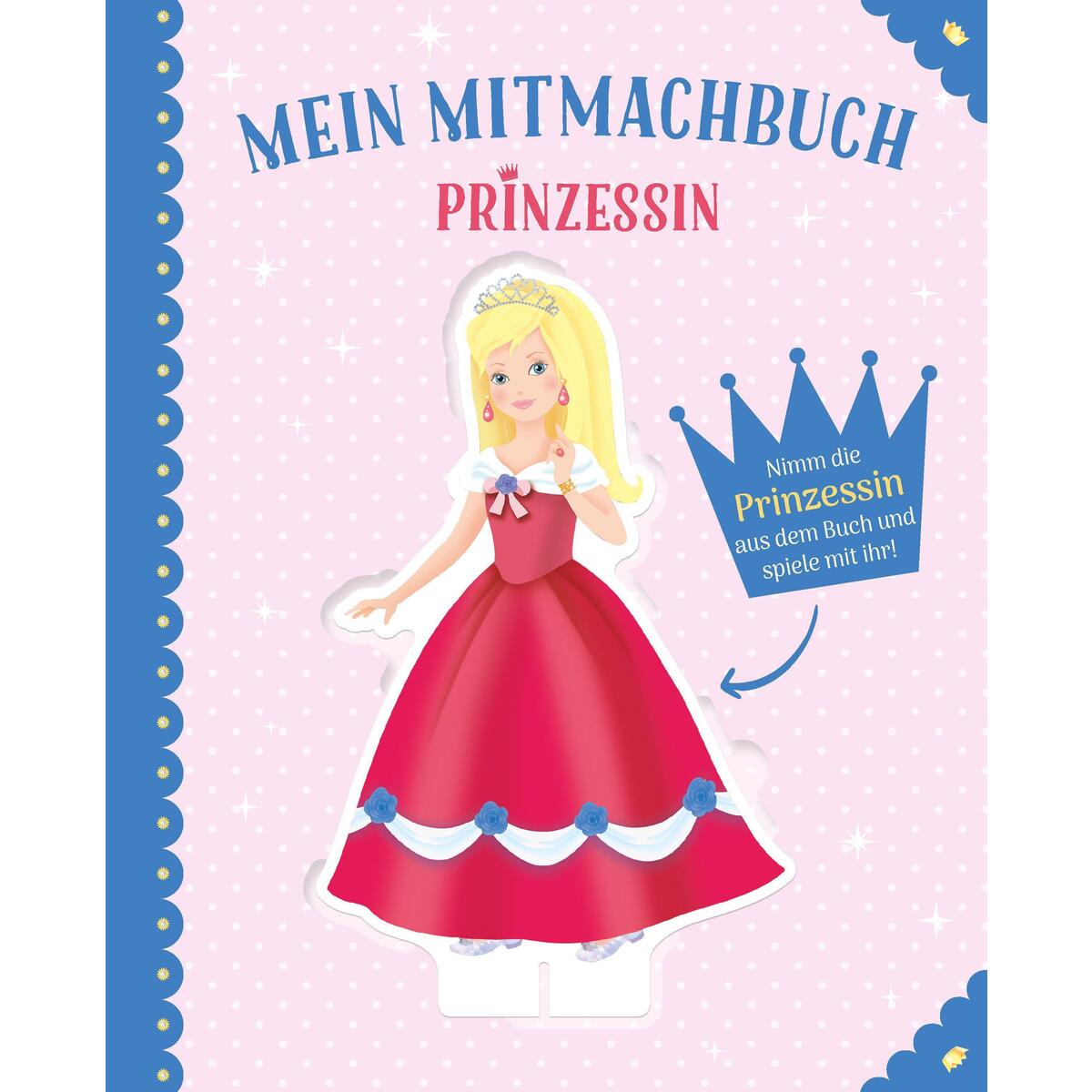 Mein Mitmachbuch Prinzessin - Vorlesebuch zum Mitmachen für Kinder ab 3 Mein Mitmachbuch Prinzessin - Vorlesebuch zum Mitmachen für Kinder ab 3 von Schwager und Steinlein
