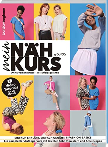 Mein Nähkurs by burda: Nähen lernen: Ohne Vorkenntnisse - Mit Erfolgsgarantie von Frech
