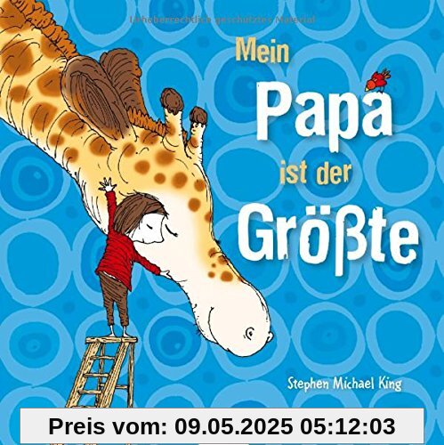 Mein Papa ist der Größte