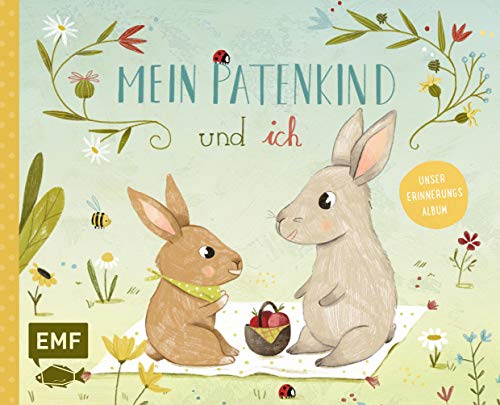 Mein Patenkind und ich – Unser Erinnerungsalbum: Mit vielen Seiten zum Ausfüllen und Einkleben von Fotos von Edition Michael Fischer / EMF Verlag