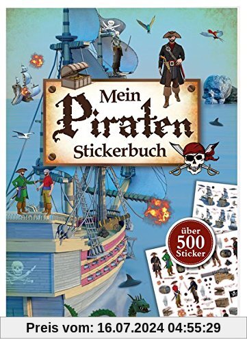 Mein Piraten-Stickerbuch: über 500 Sticker (Mein Stickerbuch)