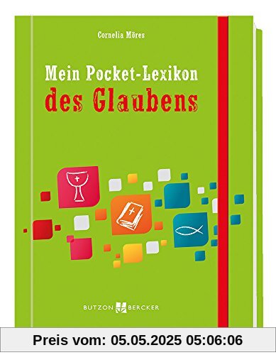 Mein Pocket-Lexikon des Glaubens