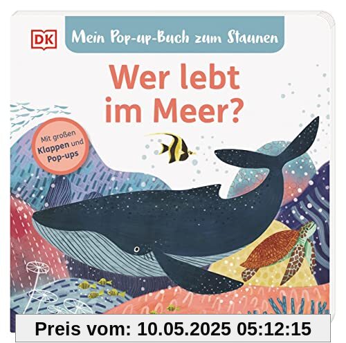 Mein Pop-up-Buch zum Staunen. Wer lebt im Meer?: Naturbilderbuch mit Klappen und Pop-ups. Natur entdecken mit bezaubernden Bildern und Reimen. Für Kinder ab 2 Jahren Mein Pop-up-Buch zum Staunen. Wer lebt im Meer?: Naturbilderbuch mit Klappen und Pop-ups. Natur entdecken mit bezaubernden Bildern und Reimen. Für Kinder ab 2 Jahren
