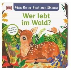 Mein Pop-up-Buch zum Staunen. Wer lebt im Wald? von Dorling Kindersley / Dorling Kindersley Verlag