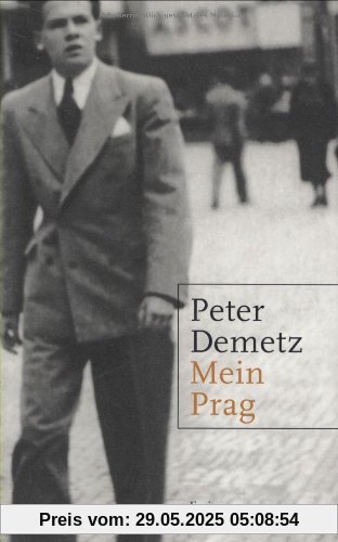 Mein Prag: Erinnerungen: Erinnerungen 1939 bis 1945