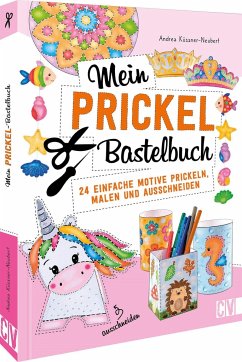 Mein Prickel-Bastelbuch von Christophorus-Verlag