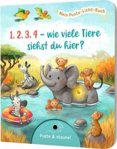 Mein Puste-Licht-Buch: 1,2,3,4 - wie viele Tiere siehst du hier? von Esslinger in der Thienemann-Esslinger Verlag GmbH
