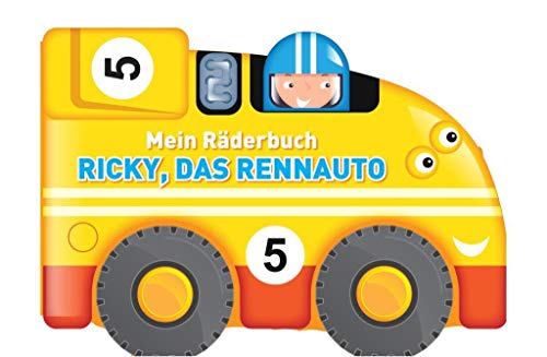 Mein Räderbuch - Ricky, das Rennauto: Mit stabilen Kunststoffrädern