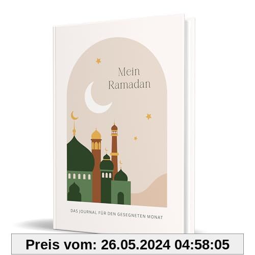 Mein Ramadan: Das Journal für den gesegneten Monat von Jennah Schott