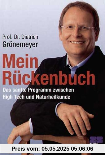 Mein Rückenbuch. Das sanfte Programm zwischen High Tech und Naturheilkunde