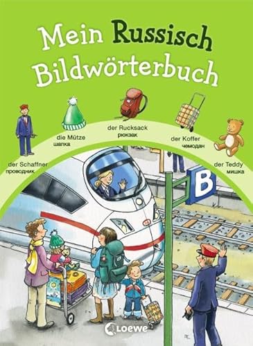 Mein Russisch Bildwörterbuch: Mit Alltagsszenen zu über 600 wichtigen Wörtern