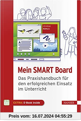 Mein SMART Board: Das Praxishandbuch für den erfolgreichen Einsatz im Unterricht