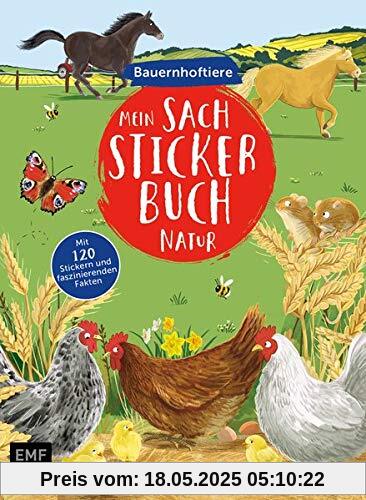 Mein Sach-Stickerbuch Natur – Bauernhoftiere: Mit 120 Stickern und faszinierenden Fakten