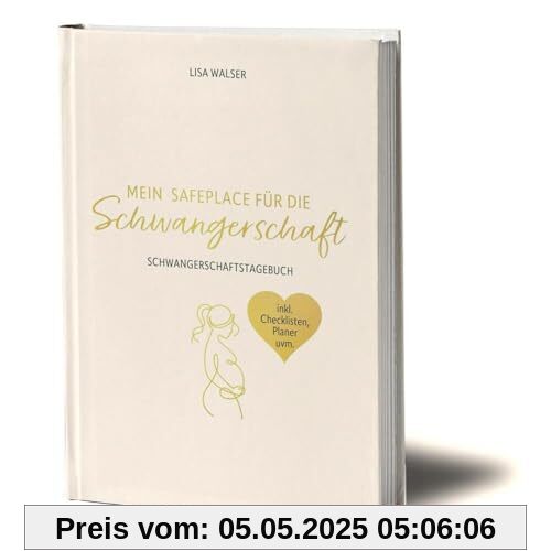 Mein Safeplace für die Schwangerschaft: Schwangerschaftstagebuch - Das Journal für eine stressfreie und magische Schwangerschaft