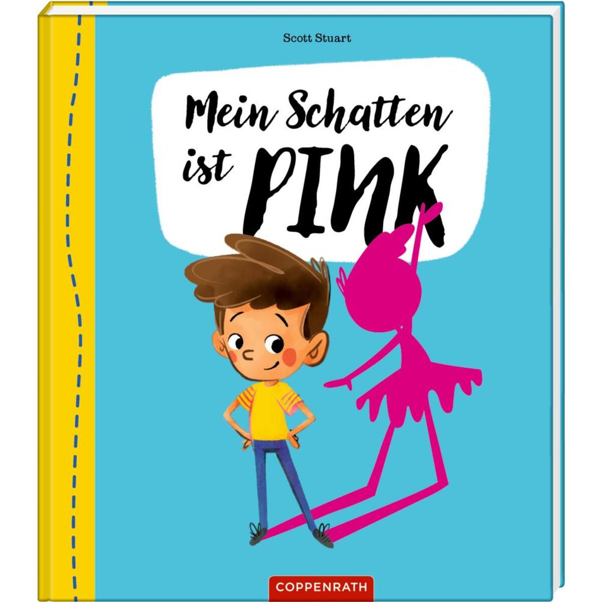 Mein Schatten ist pink! Mein Schatten ist pink! von Coppenrath