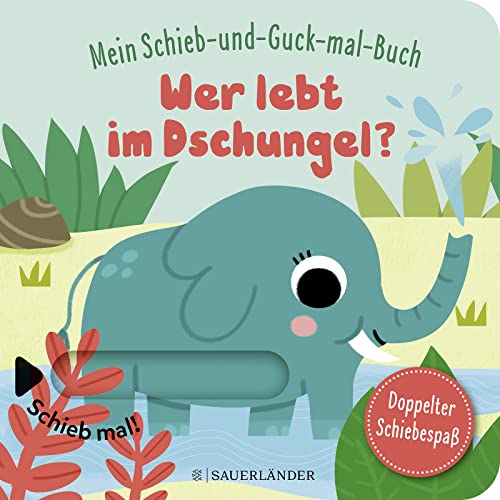 Mein Schieb & Guck-mal-Buch: Wer lebt im Dschungel?: Dschungeltiere Spielbuch ab 2 Jahren | Dschungeltiere Spielbuch ab 2 Jahren