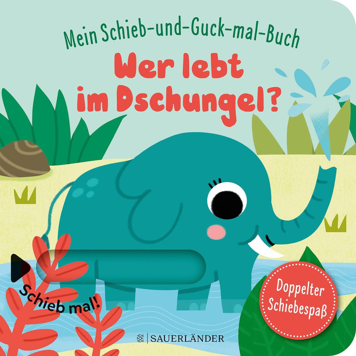 Mein Schieb & Guck-mal-Buch: Wer lebt im Dschungel? von FISCHER Sauerländer