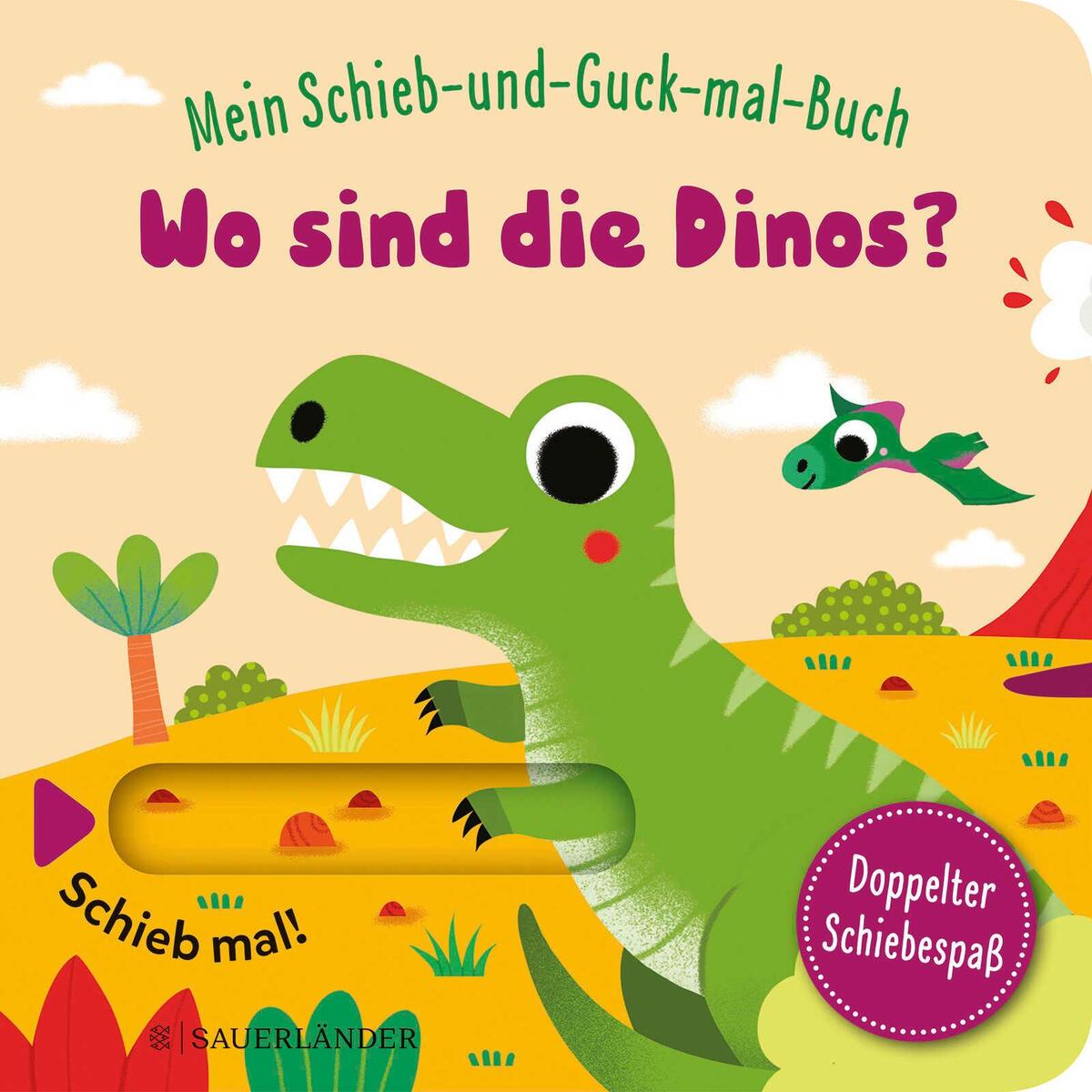 Mein Schieb & Guck-mal-Buch: Wo sind die Dinos? Mein Schieb & Guck-mal-Buch: Wo sind die Dinos? von FISCHER Sauerländer