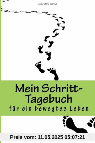 Mein Schritt-Tagebuch: Fitter werden und Abnehmen mit dem Schritt-Zähler (Abnehmguru)