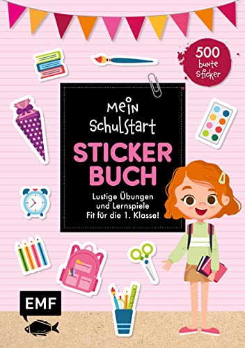 Mein Schulstart Stickerbuch (rosa): Mit 600 bunten Stickern – Spiel, Spaß und Tipps – Fit für die 1. Klasse – Das ideale Geschenk für die Schultüte! von Edition Michael Fischer / EMF Verlag