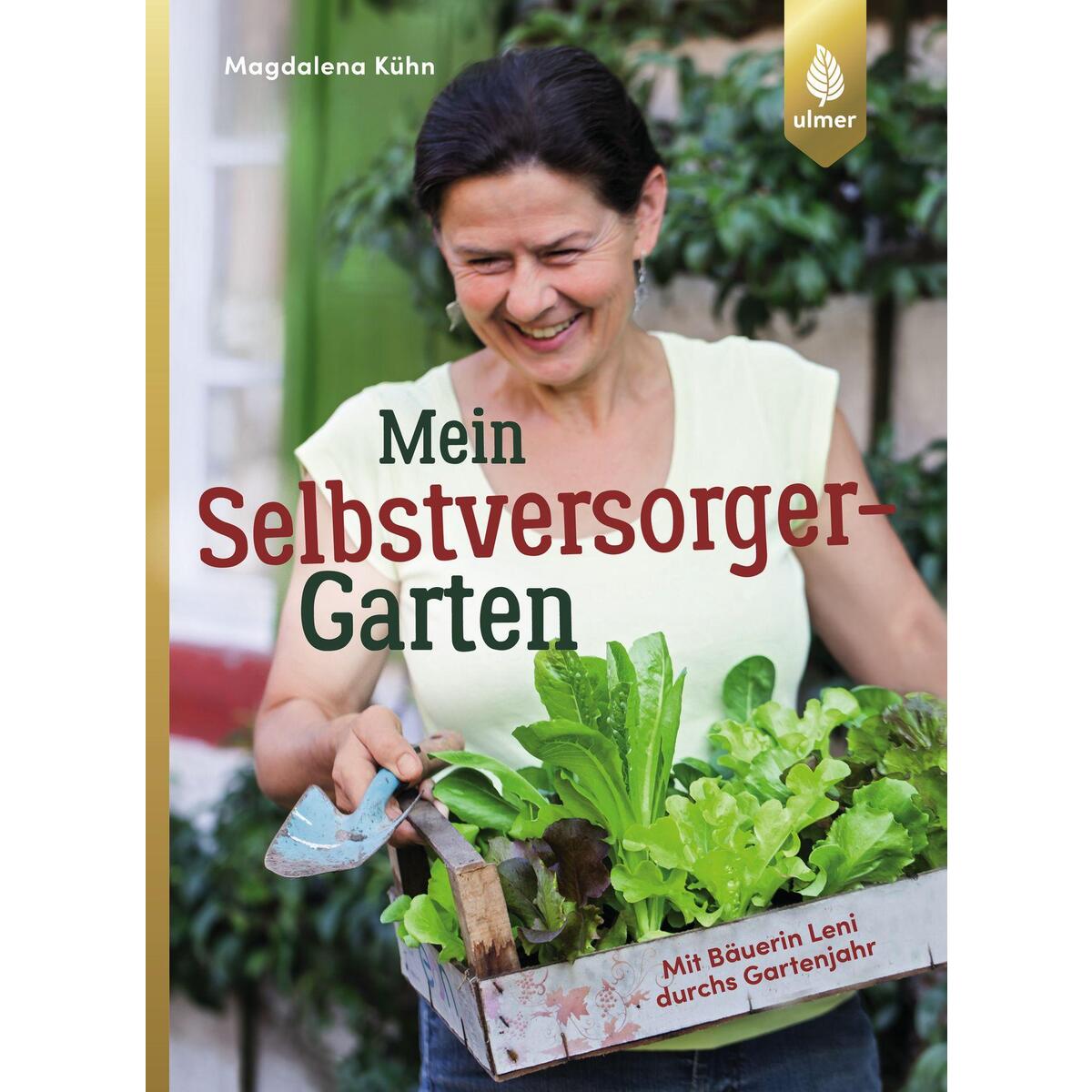 Mein Selbstversorger-Garten von Ulmer Eugen Verlag