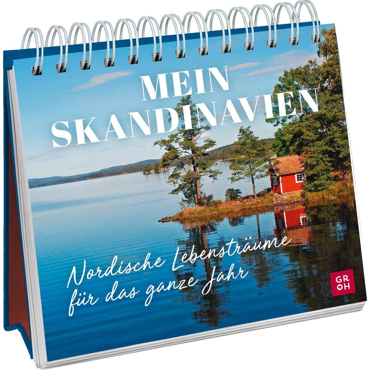 Mein Skandinavien - nordische Lebensträume für das ganze Jahr Mein Skandinavien - nordische Lebensträume für das ganze Jahr von Groh Verlag