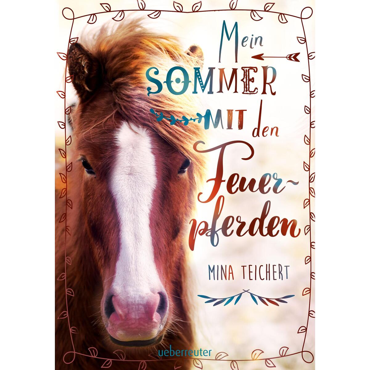 Mein Sommer mit den Feuerpferden von Ueberreuter Verlag