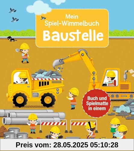 Mein Spiel-Wimmelbuch: Baustelle: Ein Aufklappbuch, das Seite für Seite zu einem großen Bilderteppich wird. Zum Spielen und Entdecken für Kinder ab 2 Jahren.