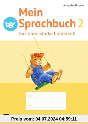 Mein Sprachbuch - Ausgabe Bayern: 2. Jahrgangsstufe - Das bärenstarke Förderheft: Arbeitsheft