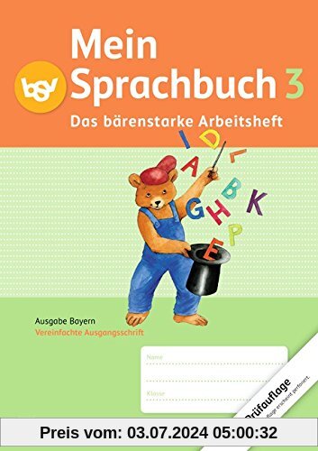 Mein Sprachbuch - Ausgabe Bayern: 3. Jahrgangsstufe - Das bärenstarke Arbeitsheft: Arbeitsheft in Vereinfachter Ausgangsschrift