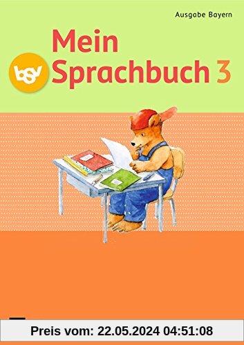 Mein Sprachbuch - Ausgabe Bayern: 3. Jahrgangsstufe - Schülerbuch