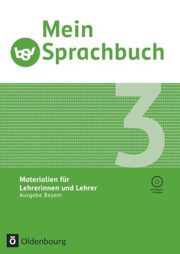 Mein Sprachbuch|NULL|Ausgabe Bayern|3. Jahrgangsstufe|Materialien für Lehrerinnen und Lehrer|NULL|Materialien für Lehrkräfte mit CD-ROM|NULL Mein Sprachbuch|NULL|Ausgabe Bayern|3. Jahrgangsstufe|Materialien für Lehrerinnen und Lehrer|NULL|Materialien für Lehrkräfte mit CD-ROM|NULL von Oldenbourg Schulbuchverlag
