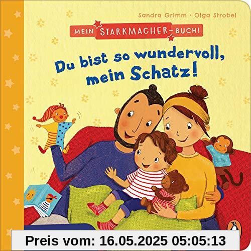 Mein Starkmacher-Buch! - Du bist so wundervoll, mein Schatz!: Selbstbewusstsein für die Kleinsten - Pappbilderbuch ab 2 Jahren (Die Mein-Starkmacher-Buch-Reihe, Band 1)