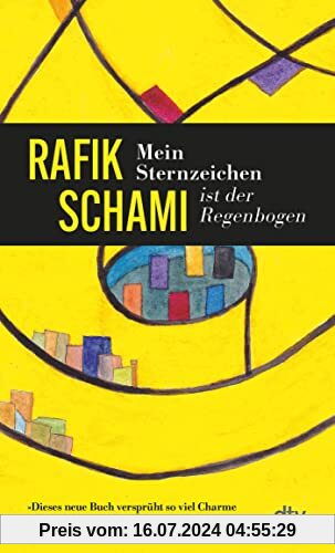 Mein Sternzeichen ist der Regenbogen: Erzählungen | »Dieses Buch versprüht so viel Charme und Lebensfreude.« Annemarie Stoltenberg, NDR Kultur