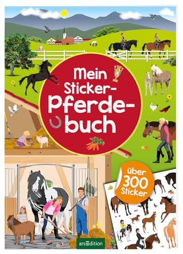 Mein Sticker-Pferdebuch: Über 300 Sticker | Stickerheft für Kinder ab 4 Jahren