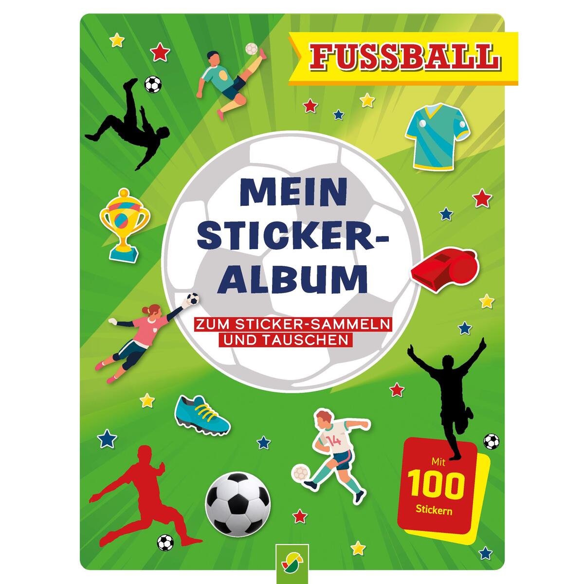 Mein Stickeralbum Fußball mit 100 Stickern Mein Stickeralbum Fußball mit 100 Stickern von Schwager und Steinlein